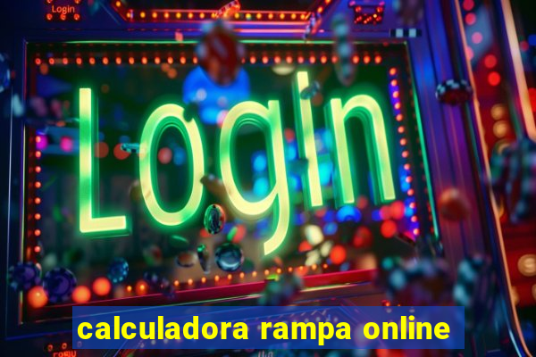 calculadora rampa online